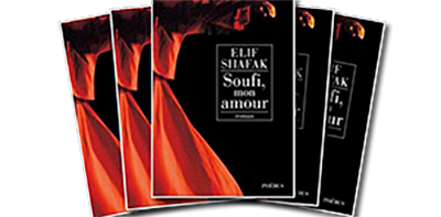 Soufi mon amour d’ Elif SHAFAK