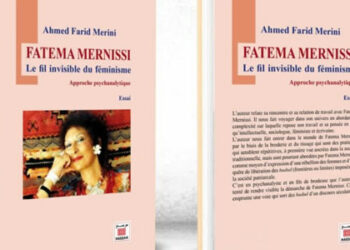 Ahmed Farid Merini FATEMA MERNISSI Le fil invisible du féminisme