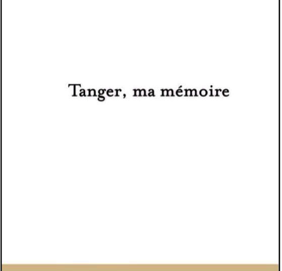 Tanger, ma mémoire de Zoubida Sekkouri