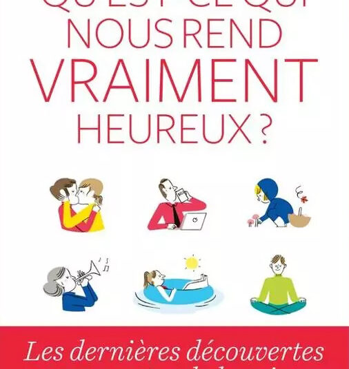 Sonja Lyubomirsky QU’EST-CE QUI NOUS REND VRAIMENT HEUREUX ?