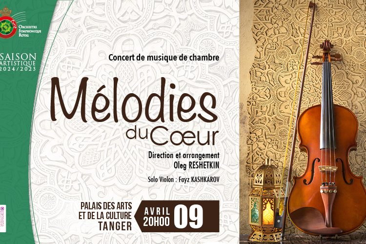 L’Orchestre Symphonique Royal présente « Mélodies du Cœur » : Une fusion inédite entre musique classique et sonorités marocaines